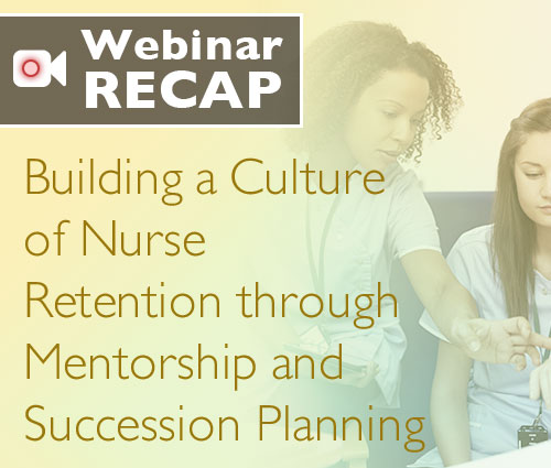 22_07_Webinar_Building-Nurse-Retention-Culture_RECAP_Email_01
